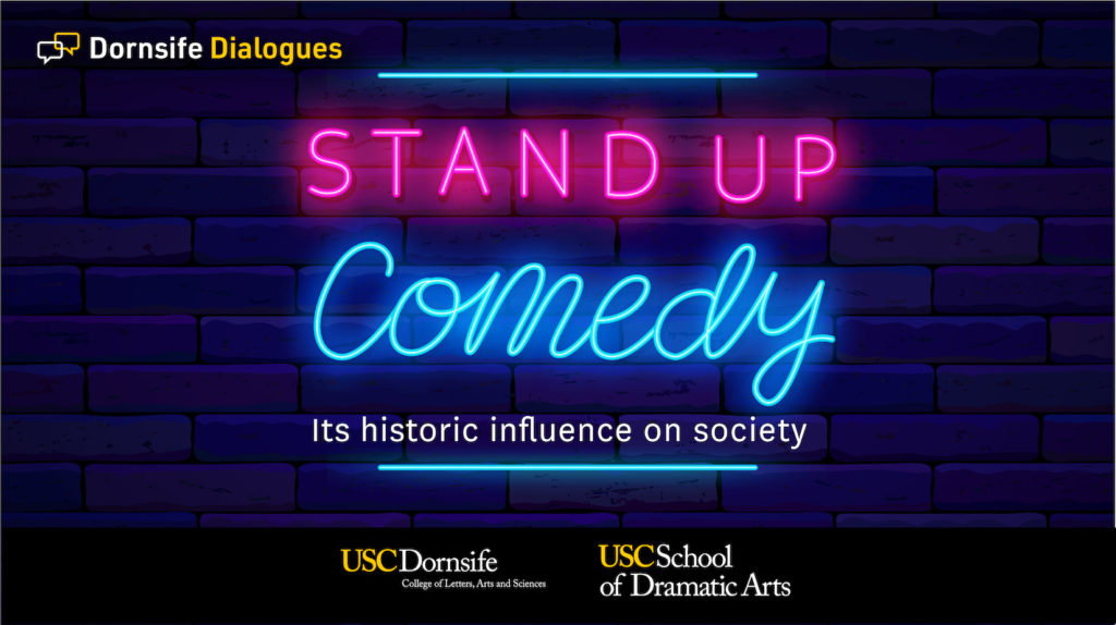 Partner Event Dornsife Dialogue – Stand-Up Comedy: Its Historic ...